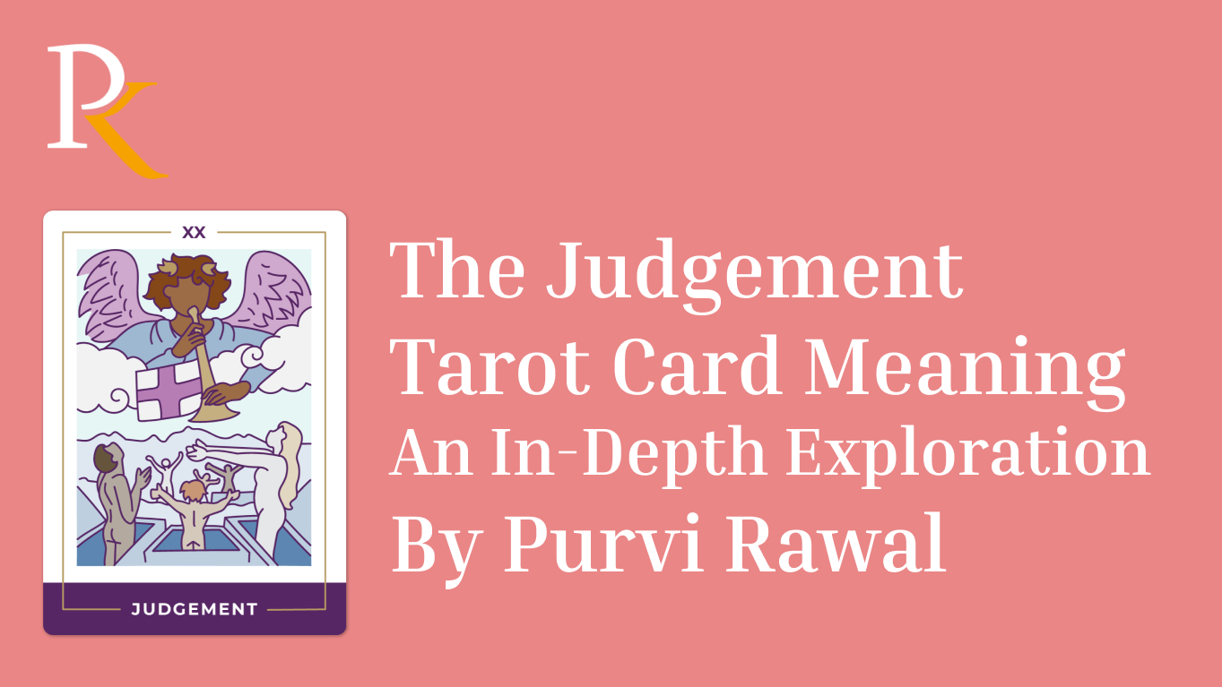 The Judgement Tarot Card Meaning: An In-Depth Exploration by Purvi Rawal | Allso